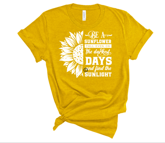 Be a Sunflower on a Gold Graphic Tee
