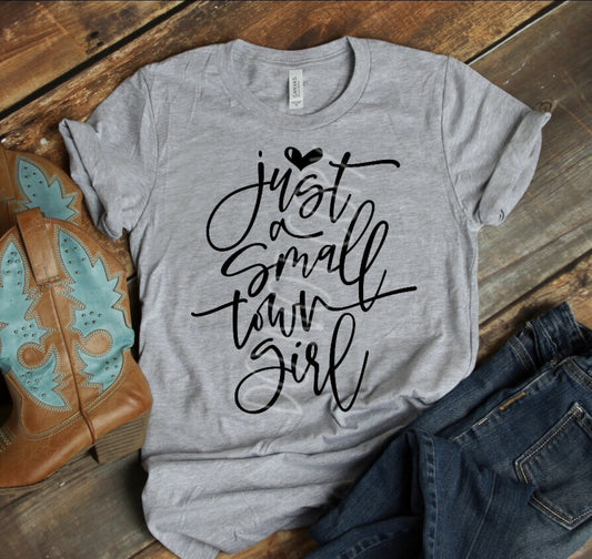 Just A Small Town Girl on Gray Graphic Tee